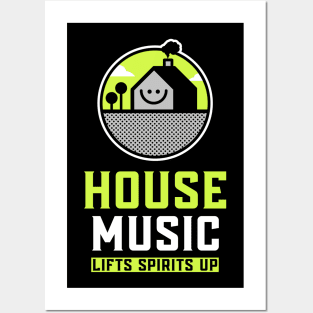 HOUSE MUSIC  -  Lifts You Up (green) Posters and Art